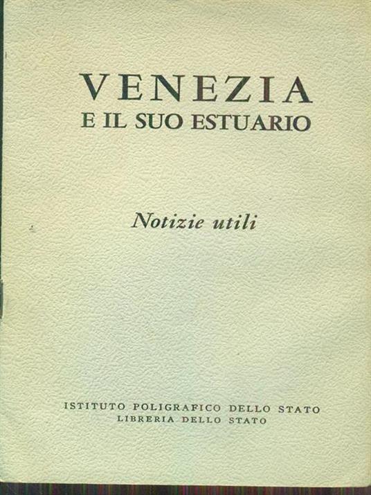 Venezia e il suo estuario notizie utili - copertina