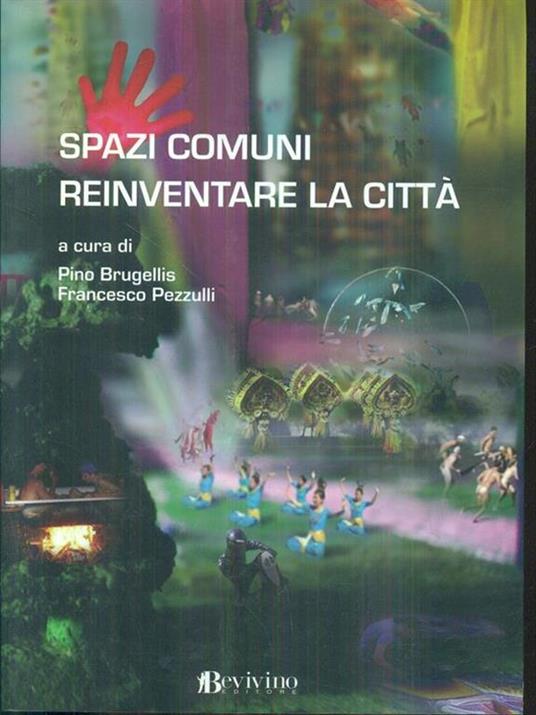 Spazi comuni. Reinventare la città - 3