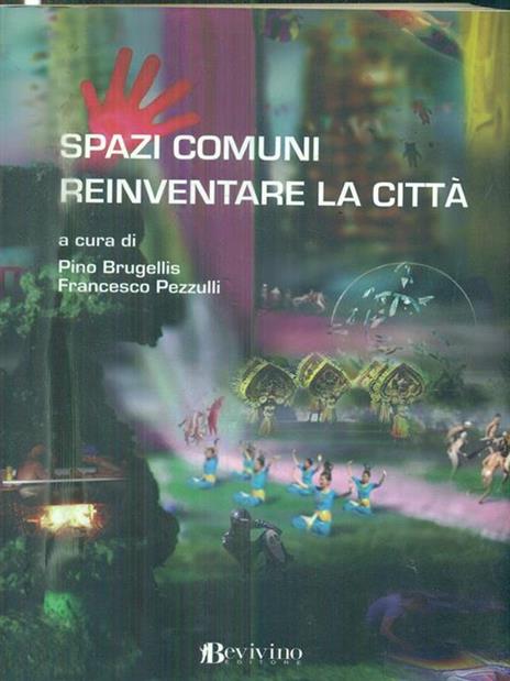 Spazi comuni. Reinventare la città - 2