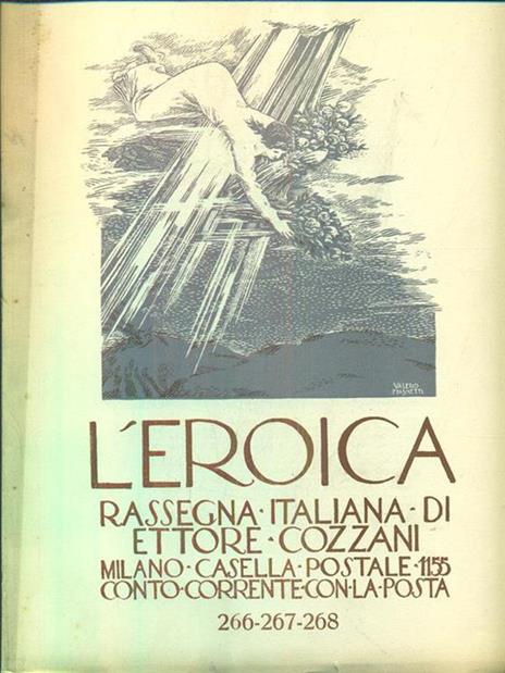 L' EROICA. Rassegna italiana di Ettore Cozzani. Quaderno -266 -267 268 - Ettore Cozzani - 6