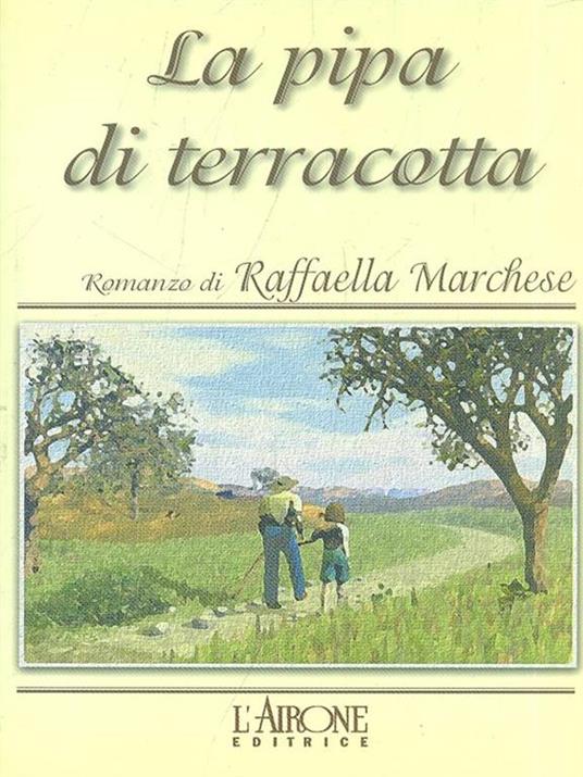 La pipa di terracotta - Raffaella Marchese - 2