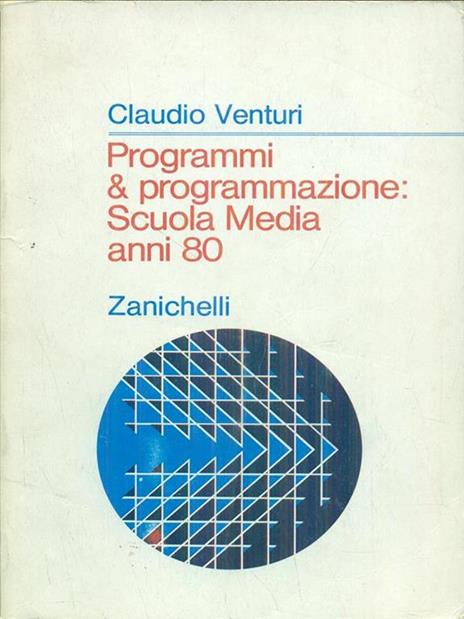 Programmi & programmazione: scuola media anni '80 - Claudio Venturi - copertina