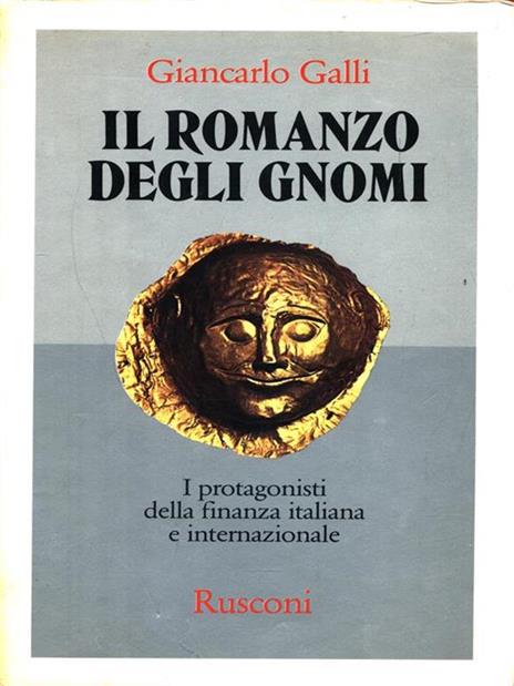 Il romanzo degli gnomi - Giancarlo Galli - 2