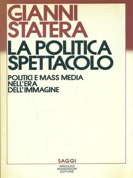 La politica spettacolo - Gianni Statera - copertina