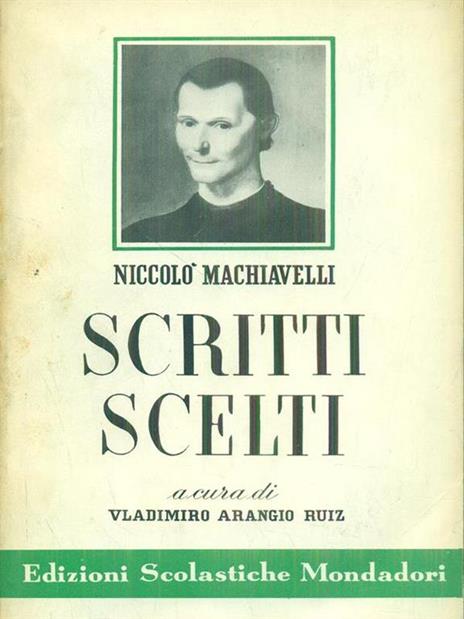 Scritti SCELTI - Niccolò Machiavelli - 10