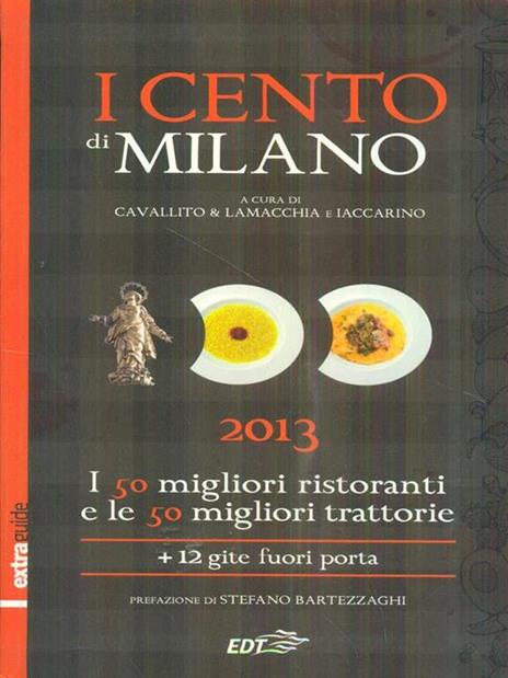 I cento di Bari e Puglia 2014. I 15 migliori ristoranti e le 15 migliori trattorie + 70 gite del gusto in tutta la regione - Stefano Cavallito - 4