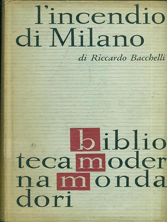 L' incendio di Milano - Riccardo Bacchelli - 5