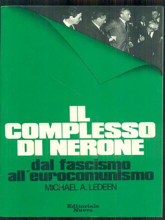 Il  complesso di Nerone - Michael A. Leeden - 2