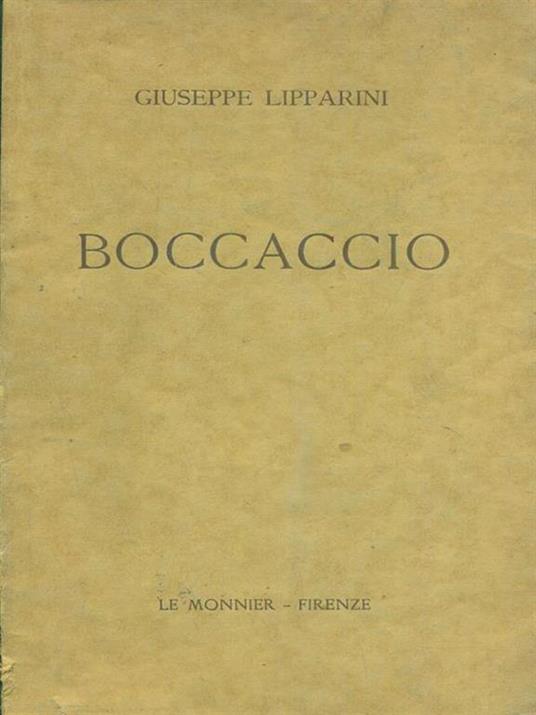 La vita e l'opera di Giovanni Boccaccio - Giuseppe Lipparini - 3