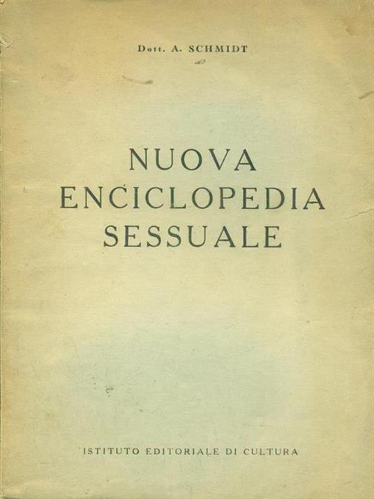 Nuova enciclopedia sessuale - Albert-Marie Schmidt - 10