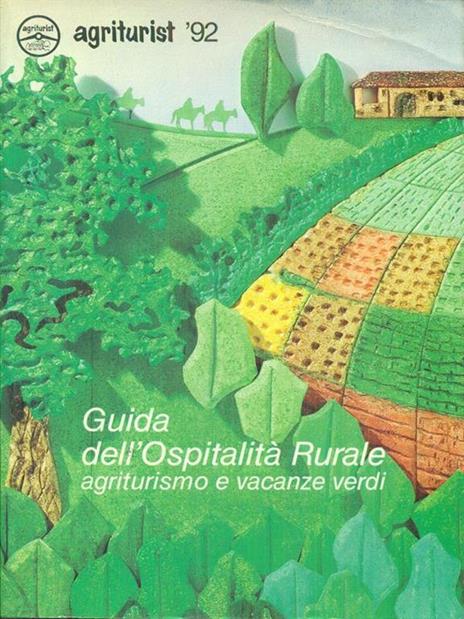 Guida all'ospitalità rurale. agriturismo evacanze verdi 1992 - 4