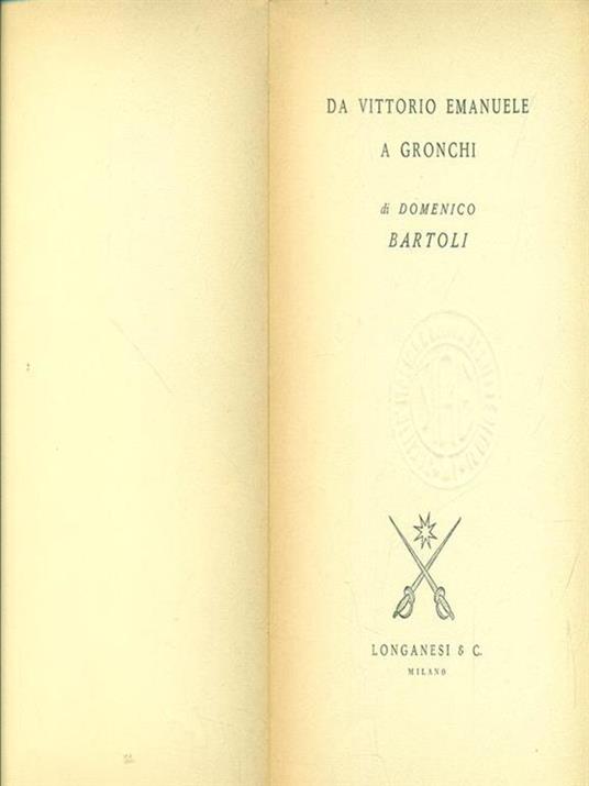 Da Vittorio Emanuele a Gronchi - Domenico Bartoli - 2