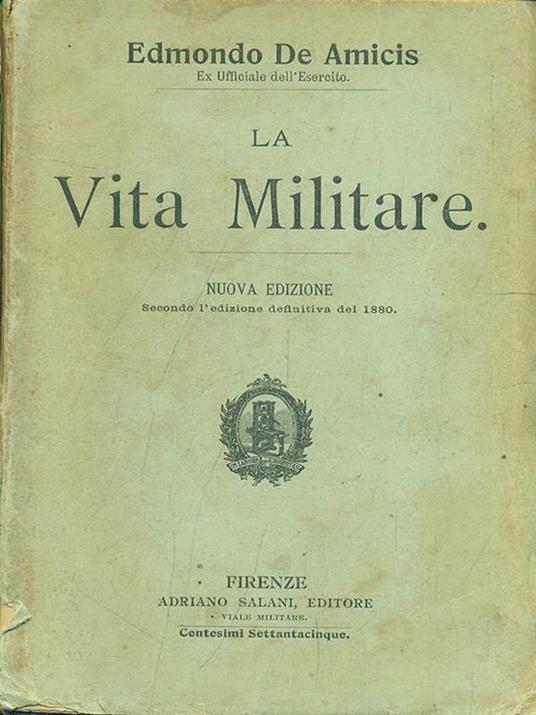 La Vita Militare - Edmondo De Amicis - Libro Usato - Salani - Biblioteca  Salani illustrata | IBS