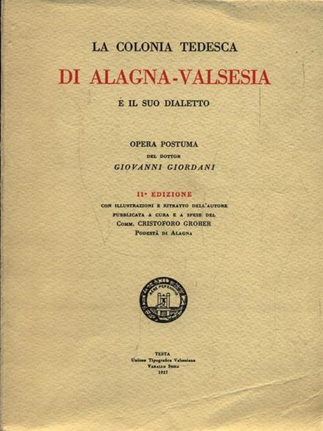 La colonia tedesca di Alagna-Valsesia e il suo dialetto - Giovanni Giordani - copertina