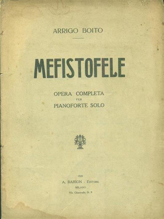 Mefistofele opera completa per pianoforte solo - Arrigo Boito - 3