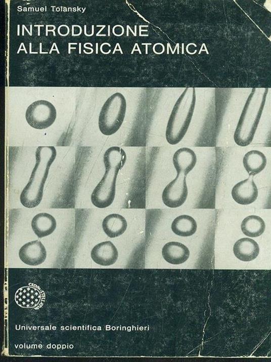 Introduzione alla fisica atomica - Samuel Tolansky - 3