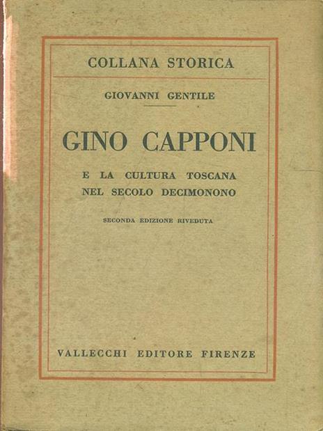Gino Capponi e la cultura toscananel secolo decimonono - Giovanni Gentile - 5