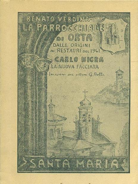 La parrocchiale di Orta dalle origini ai restauro del 1941 - Renato Verdina - 6