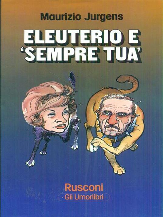 Eleuterio e sempre tua - Maurizio Jurgens - copertina