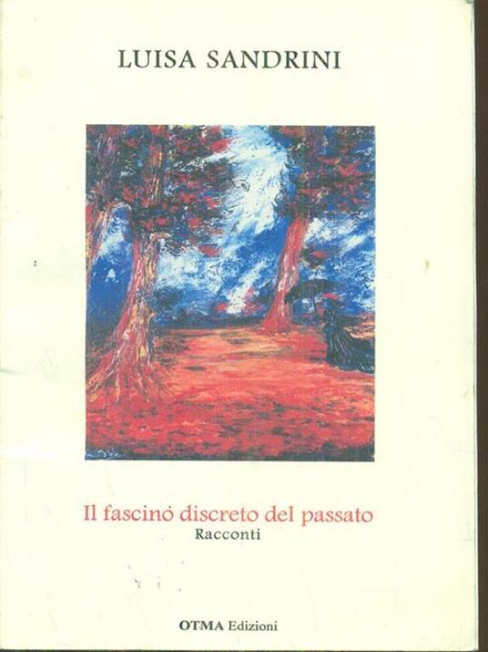 Il fascino discreto del passato - Luisa Sandrini - copertina