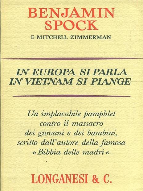 In Europa si parla, in Vietnamsi piange - Benjamin Spock,Mitchell Zimmerman - 3