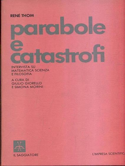 Parabole e catastrofi di: Rene Thom - copertina