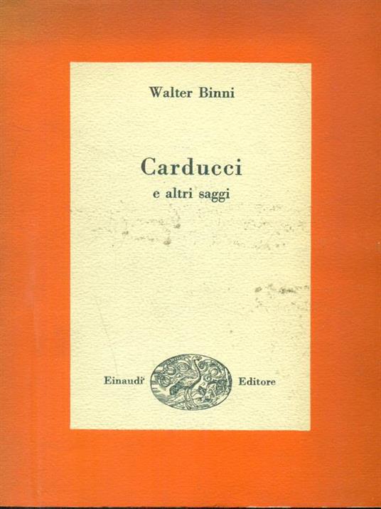 Carducci e altri saggi - Walter Binni - copertina