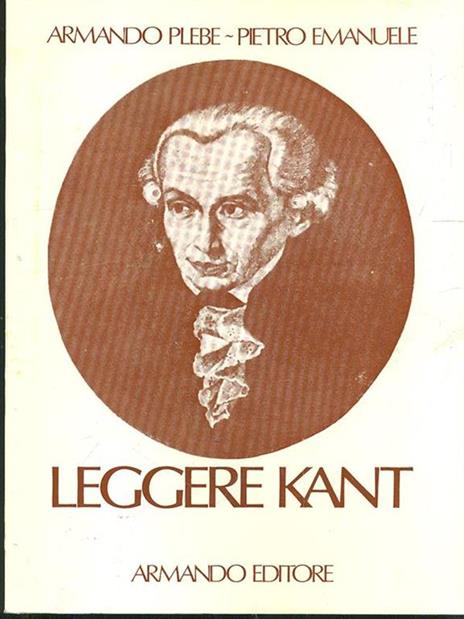 Leggere Kant - Artmando Plebe,Pietro Emanuele - 5