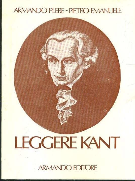 Leggere Kant - Artmando Plebe,Pietro Emanuele - copertina