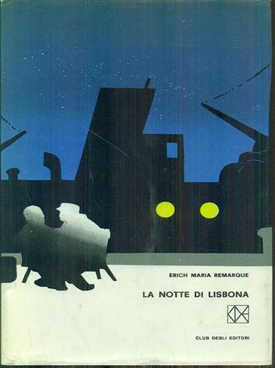 La notte di lisbona - Erich Maria Remarque - 8