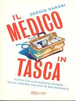 Il medico in tasca. Tutto ciò che dovete sapere sulla vostra salute in 350 risposte