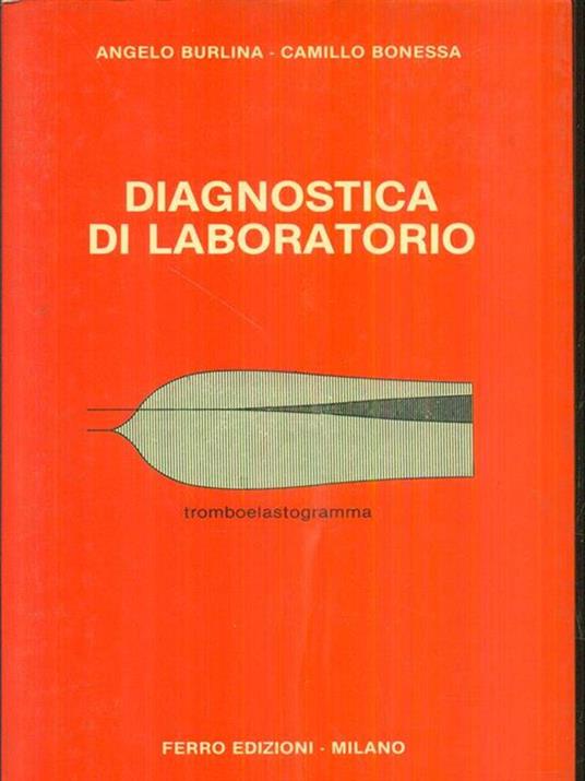 Diagnostica di laboratorio - Angelo Burlina,Camillo Bonessa - 5