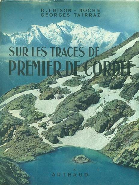 Sur les traces de premier de cordee - Roger Frison Roche,Georges Tairraz - copertina