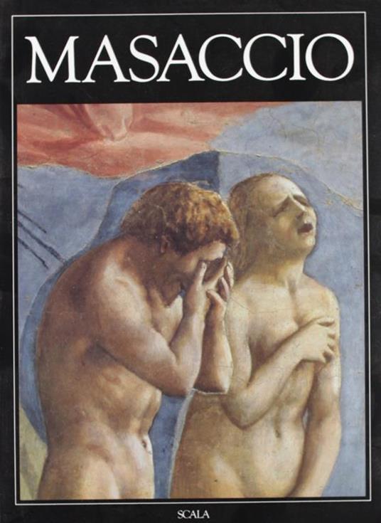 L' opera completa di Masaccio e la cappella Brancacci - Ornella Casazza - 5