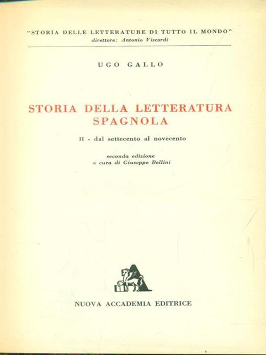 Storia della letteratura spagnola Vol. 2. Dal Settecento al Novecento - Ugo Gallo - 2
