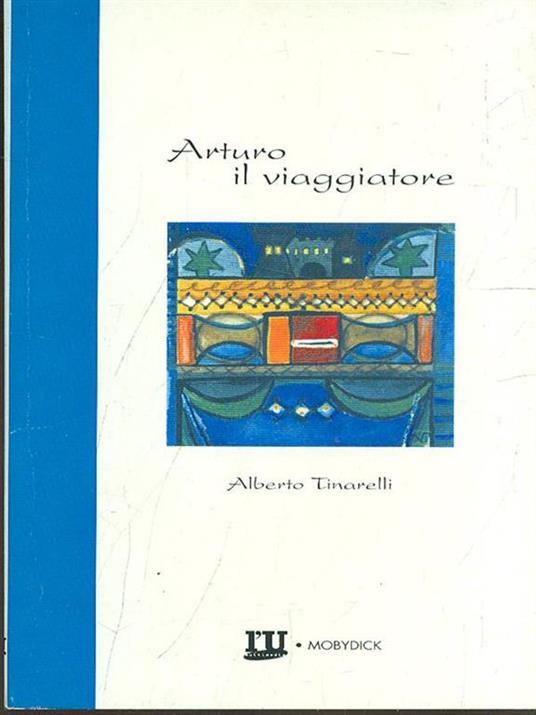 Arturo il viaggiatore - Alberto Tinarelli - 7