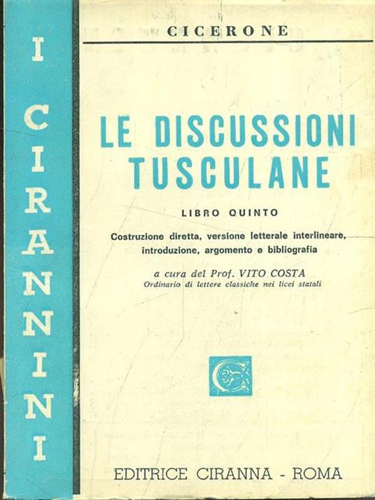 Le discussioni tusculane. Libro quinto - M. Tullio Cicerone - 9