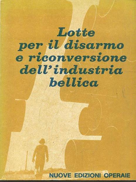 Lotte per il disarmo e riconversione dell'industria bellica - copertina