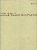 Le Collezioni d'Arte della Cassa di Risparmio di Genova e Imperia