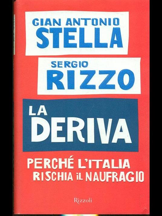 La deriva - Gian Antonio Stella,Sergio Rizzo - copertina