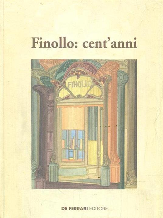 Finollo: cent'anni. Catalogo della mostra - Giovanni Meriana - 3