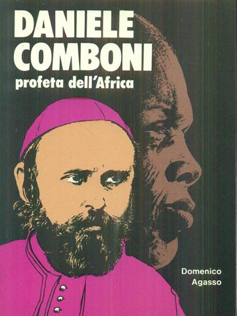Daniele Comboni profeta dell'africa - Domenico Agasso - 4