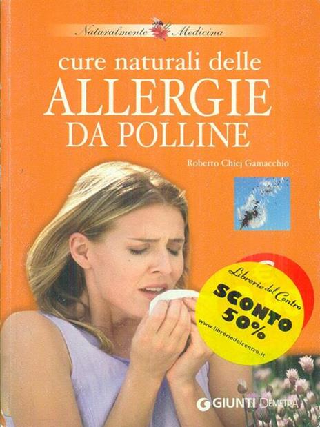 Cure naturali delle allergie da polline - Roberto Chiej Gamacchio - 2