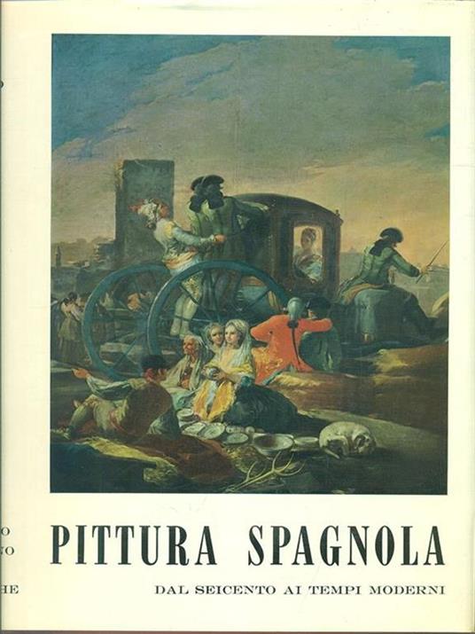 Pittura Spagnola dal Seicento ai Tempi Moderni - Antonio Bonet Correa - copertina