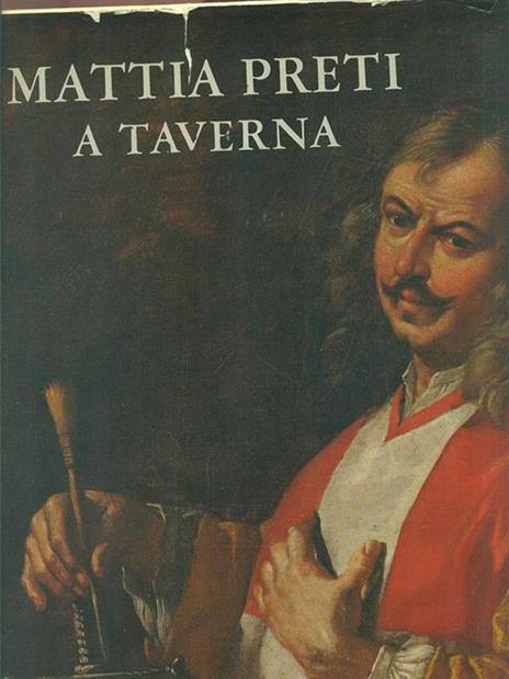 Mattia Preti a Taverna - Giovanni Carandente - 7