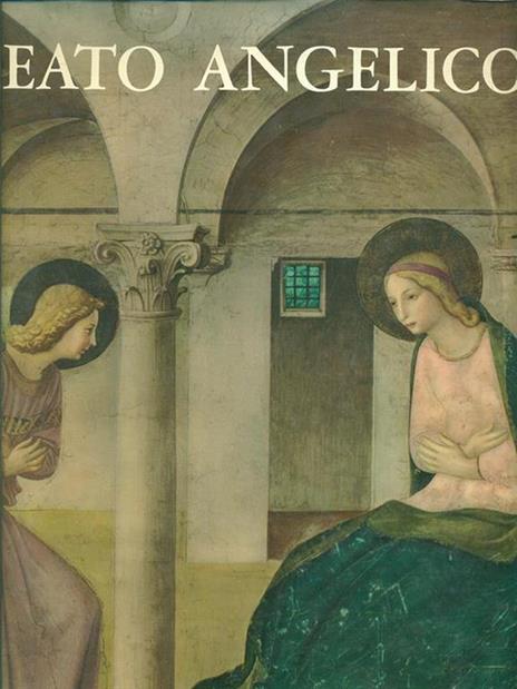 Beato Angelico - Ugo Procacci - 5