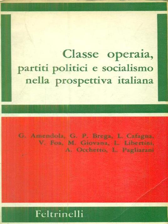 classe operaia partiti politici e socialismo nella prospettiva italiana - copertina