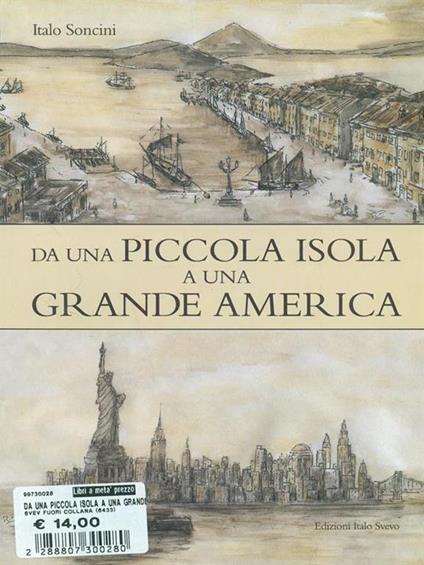 Da una piccola isola a una grande america - Italo Soncini - copertina