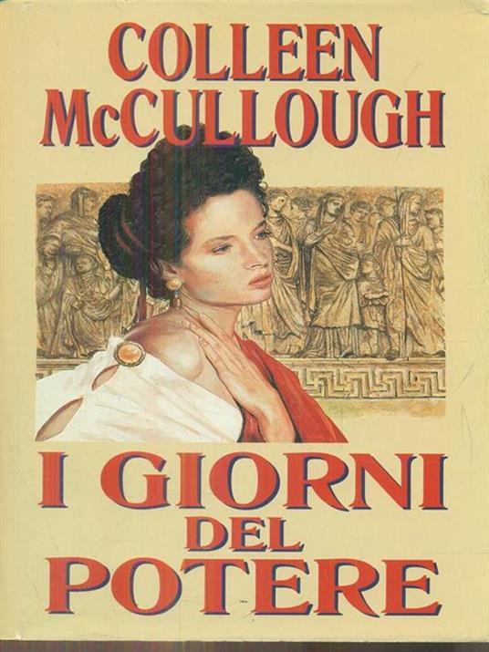I giorni del potere - Colleen McCullough - copertina