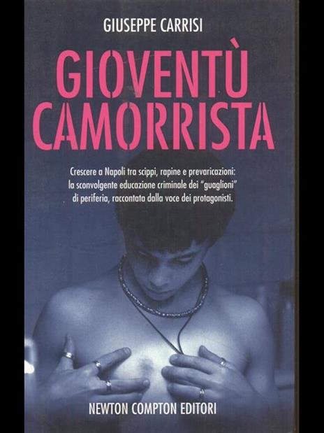 Gioventù camorrista - Giuseppe Carrisi - 7